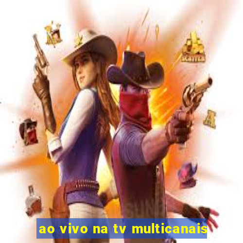 ao vivo na tv multicanais